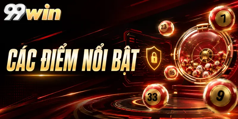 Các điểm nổi bật