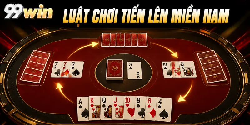Luật chơi tiến lên miền Nam